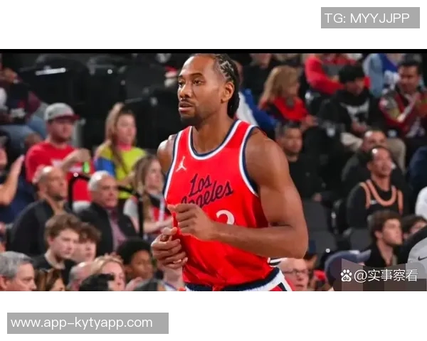 伦纳德对球迷直播吃推文表示担忧认为可能影响健康状况